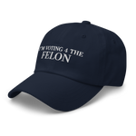 I am voting for the felon