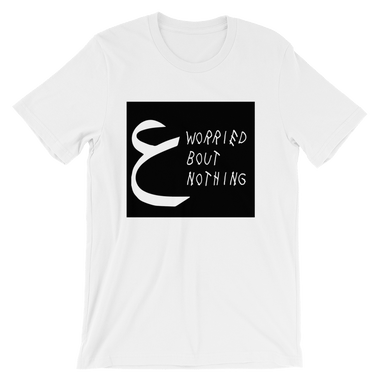 Ain't worried bout nothing