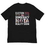 Election 2024 it's democracy not a reality show