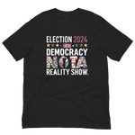 Election 2024 it's democracy not a reality show