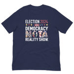 Election 2024 it's democracy not a reality show