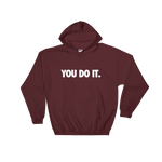 You Do It. [White Edition] Hoodie