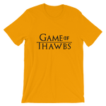 Game of Thawbs