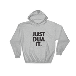 Just Dua It. Hoodie