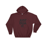 Just Dua It. Hoodie