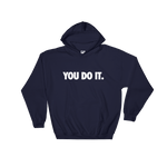 You Do It. [White Edition] Hoodie