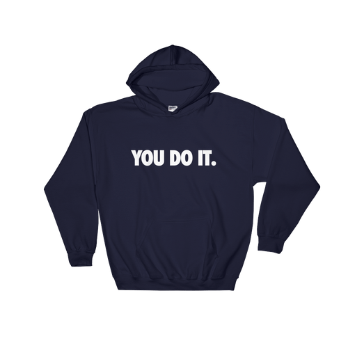 You Do It. [White Edition] Hoodie