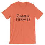 Game of Thawbs