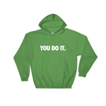 You Do It. [White Edition] Hoodie