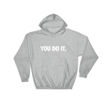 You Do It. [White Edition] Hoodie