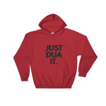 Just Dua It. Hoodie