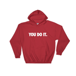 You Do It. [White Edition] Hoodie