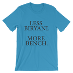 Less Biryani. More Bench.