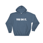 You Do It. [White Edition] Hoodie