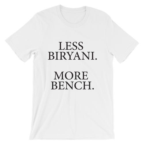 Less Biryani. More Bench.