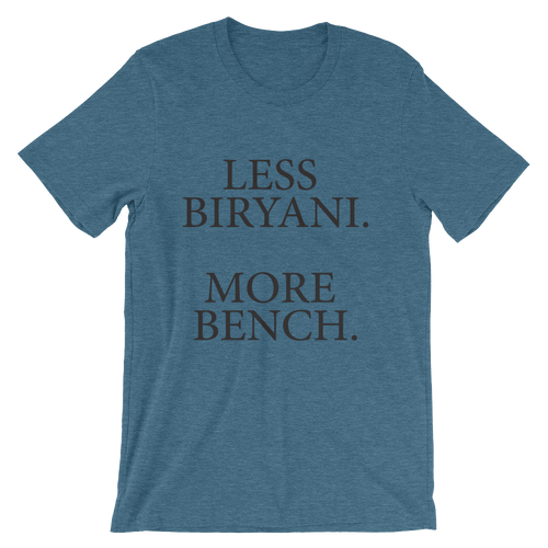 Less Biryani. More Bench.