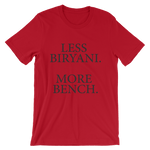 Less Biryani. More Bench.