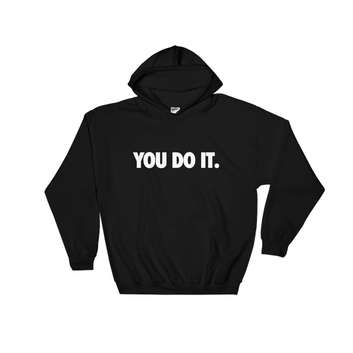 You Do It. [White Edition] Hoodie