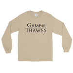 Game of Thawbs LS