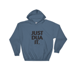 Just Dua It. Hoodie